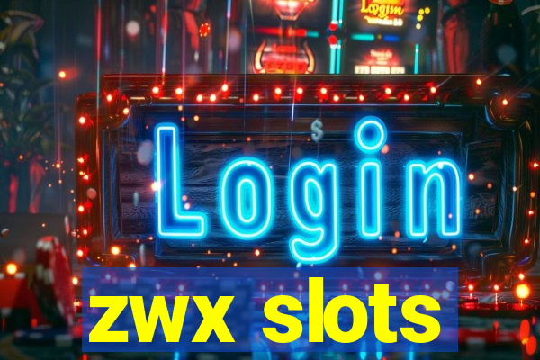 zwx slots